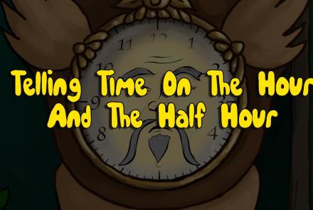 Embedded thumbnail for Telling Time to the Hour and to the Half an Hour